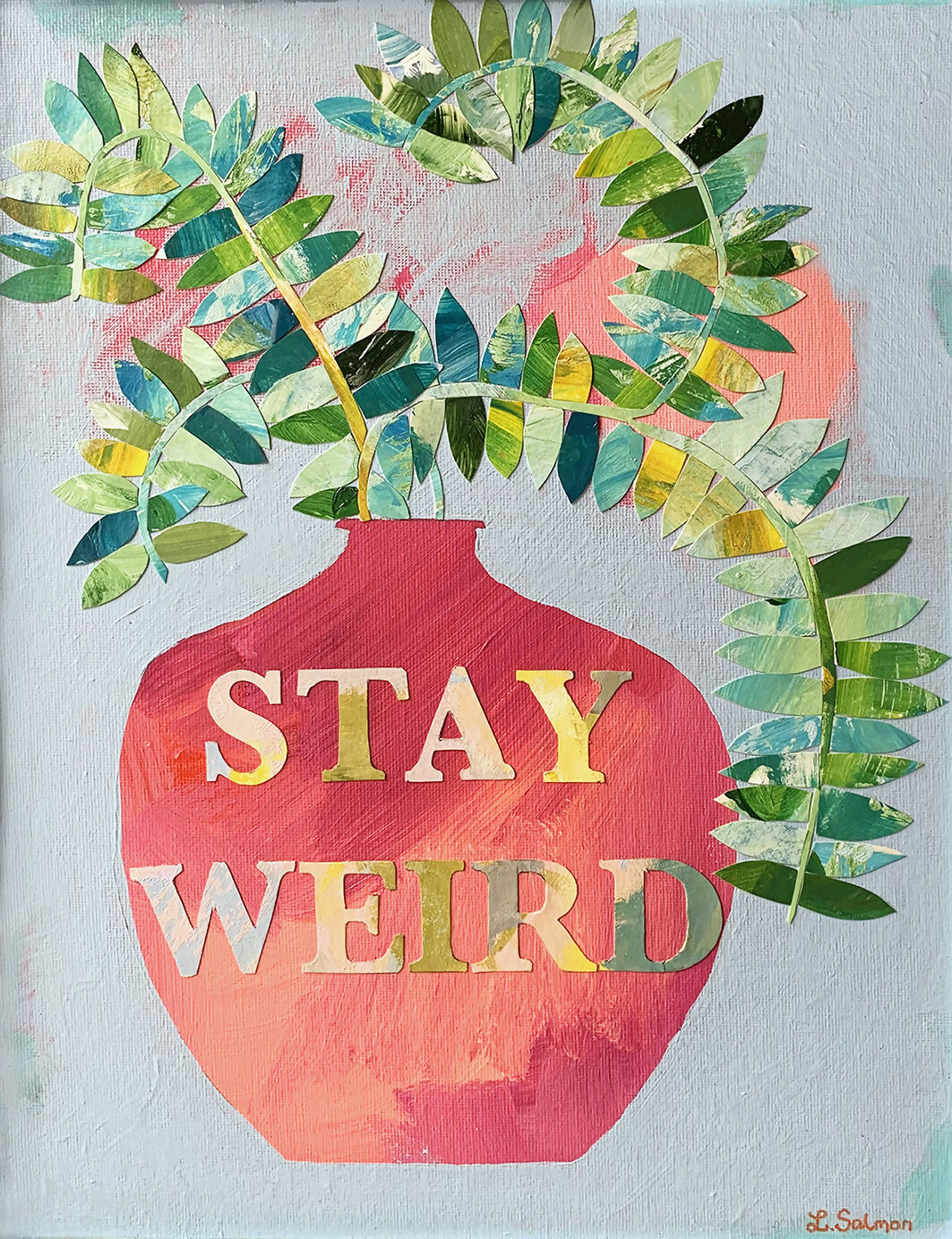 Stay Weird Giclee Print